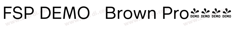 FSP DEMO   Brown Pro字体转换